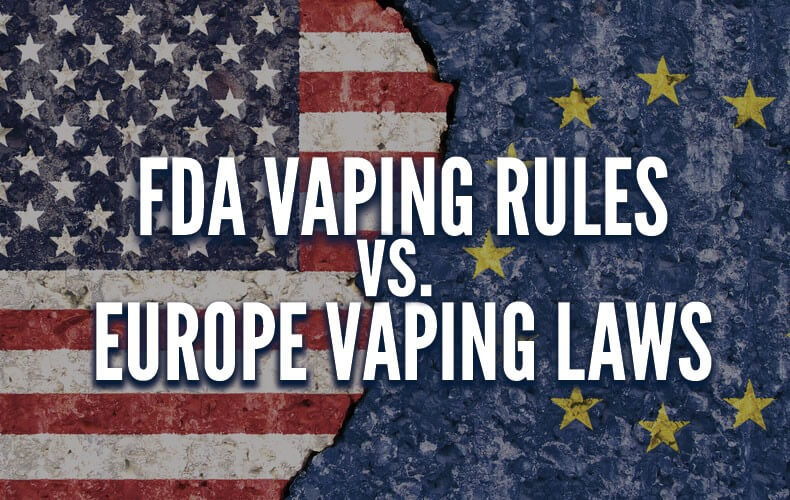 FDA Vaping vs Europe Vaping Laws