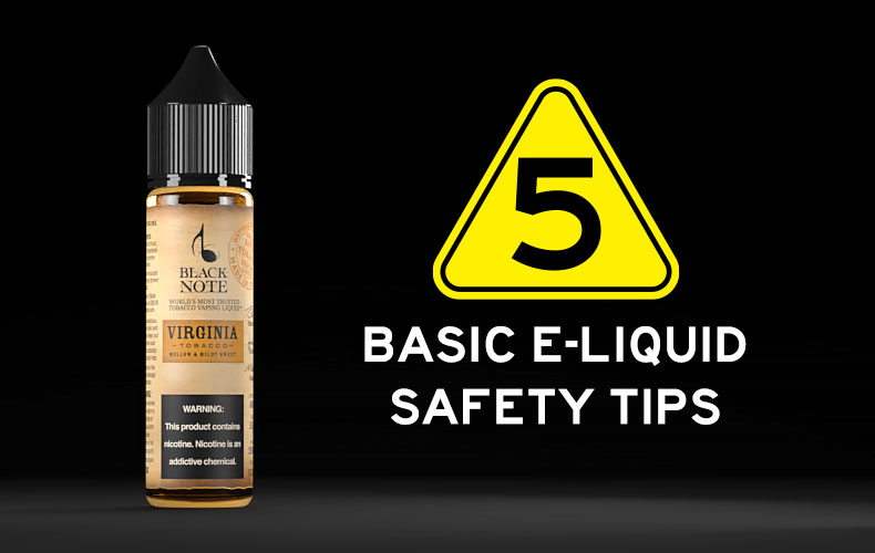 e-liquid safety tips