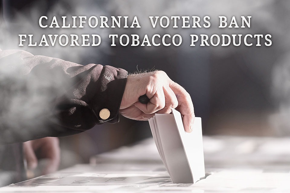 California Proposition 31 Passes Banning Flavored Tobacco Products
